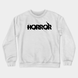 I write Horror Crewneck Sweatshirt